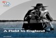 INS IGHT R E PO R T A Field In England · A Field In England was released on 5 July 2013 on cinema screens, DVD, VOD and free terrestrial broadcast on Film4. The BFI Distribution