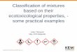 Classification of mixtures based on their ecotoxicological ... · Classification of mixtures based on their ecotoxicological properties, - some practical examples Lilian Törnqvist