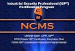 Industrial Security Professional (ISP Certification Program ISP Certification.pdffrom NCMS Board of Directors to develop an ISP® Examination Preparation Program (EPP). Creates first
