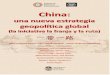 China: una nueva estrategia geopolítica global. La iniciativa la Franja y la … · 2019-07-18 · La iniciativa la Franja y la Ruta / Página 95 de un eje de poder anclado en el