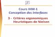 Cours IHM-1 Conception des interfacesremy-manu.no-ip.biz/Java/Tutoriels/JavaFX/PDF/ihm1_id_03_man.pdf · •Ces 8 dimensions ne sont pas totalement orthogonales et il subsiste quelques