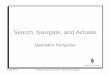 Search, Navigate, and Actuate University of Amsterdam Arnoud Visser Search, Navigate, and Actuate -
