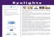 Eyelights - Glaucoma · implement glaucoma treatment even though you do not have glaucoma because the risk profile is so high, or your risk profile may justify more frequent eye examinations