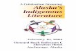 A Celebration Honoring Alaska’s Indigenous Literature · A Celebration Honoring Alaska’s Indigenous Literature. 2 A Celebration Honoring Alaska’s Indigenous Literature February
