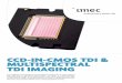 CCD-IN-CMOS TDI & MULTISPECTRAL TDI IMAGING multispectral...CCD-IN-CMOS TDI & MULTISPECTRAL TDI IMAGING Imec integrates the advantages of CCD and CMOS in a single sensor and this combined