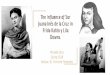 Juana Inés de la Cruz in Frida Kahlo y Lila The Influence ... · - Sor Juana The Response Sor Juana's The Response to the Letter is a clear example of her strong command of rhetorical