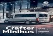 Crafter - Volkswagen New Zealand · The Crafter inibus 5 Crafter Key features. – 8-speed Automatic or 6-speed Manual transmission – Comfort seat “Plus” for the driver and