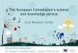 The European Commission’s science and …...2019/02/27  · The European Commission’sscience and knowledge service Joint Research Centre Victoria Tornero, Georg Hanke The Challenges