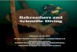 Rebreathers and Scientific Diving - NOAA Office of Marine ... and Scientific...Opinions and data presented at the Workshop and in these Proceedings are those of the contributors, 