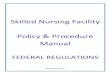 Skilled Nursing Facility Policy & Procedure Manual · XI. NURSING SERVICES Nursing Services General Policy a. F725 Sufficient Nursing Staff F726 Competent Nursing Staff F727 RN 8