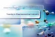 Trends in Pharmaceutical Industry 7 Trends in Pharmaceutical Industry.pdf · and antiretroviral drugs against Acquired Immune Deficiency Syndrome (AIDS), such as tenofovir, atazanavir,