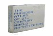 12 Architecture 13 - de.phaidon.com · The Phaidon Atlas of 21st Century World Architecture Phaidon Editors The only resource of its kind, The Phaidon Atlas of 21st Century World