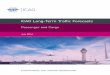 ICAO Long-Term Traffic Forecasts · planning bodies, several sets of long-term traffic forecasts were developed under the auspices of ICAO over the past decade. In considering this