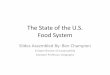 The State of the U.S. Food System of U.S. Food System.pdfThe State of the U.S. Food System Slides Assembled By: Ben Champion K-State Director of Sustainability Assistant Professor,