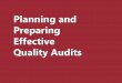 Managing Effective Quality Auditsspdukm.ukm.my/fssk/pjbtdekan/GarisPanduanSemakanProgramBaru/Planning... · quality audit to ISO 9001:2015. 3 Principles of Management System Auditing