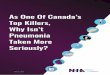 As One Of Canada’s Top Killers, Why Isn’t Pneumonia Taken More … · Pneumonia can be a consequence of in˝uenza infection. Together with in˝uenza, pneumonia was the 8th leading