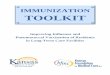 IMMUNIZATION TOOLKIT - KDHE...of severe pneumonia in all age groups. Approximately 900,000 people get pneumococcal pneumonia annually resulting in 400,000 hospitalizations, and 5-7%