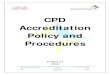 CPD Accreditation Policy and Procedures Accreditation... · Therefore, DHA Accreditation was established [to ensure that the programs available to Dubai’s healthcare providers satisfy