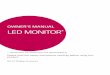 OWNER'S MANUAL LED MONITOR · LED MONITOR* OWNER'S MANUAL Please read the safety instructions carefully before using this product. * LED Monitors are LCD Monitors with LED Backlighting