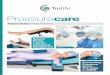 Pressurecare2).pdfTrulife Pressurecare - 4 - - 5 - Pressure Relief & Patient Positioning Pressurecare Trulife Ranges Pressure ulcer A pressure ulcer is localized injury to the skin
