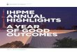IHPME ANNUAL HIGHLIGHTS A YEAR OF GOOD OUTCOMES · 2015 / Annual Highlights IHPME ANNUAL HIGHLIGHTS A YEAR OF GOOD OUTCOMES. ALUMNI Big strides in integration of the alumni and IHPME