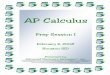 Prep Session I...Calculus Test Format % of Grade Number of Questions Time allotted Calculator Use Section I 50% Part A 28 multiple choice 55 minutes no calculator Part B 17 multiple