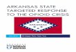 ARKANSAS STATE TARGETED RESPONSE TO THE OPIOID …Arkansas State Targeted Response to the Opioid Crisis Page 4 December 2017 1st week long peer recovery provider training was completed