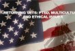RETURNING VETS: PTSD, MULTICULTURAL AND ETHICAL ... RETURNING VETS: PTSD, MULTICULTURAL AND ETHICAL