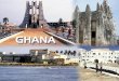 TOURISM IN GHANA · TOURISM IN GHANA Tourism is a key economic driver in Ghana which generates foreign exchange earnings, creates jobs and wealth as well as stimulates