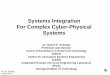 Systems Integration For Complex Cyber-Physical Systems 3/Systems... · Systems Integration For Complex Cyber-Physical Systems Dr. Daniel P. Schrage Professor and Director. Center