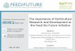 The Importance of Horticulture Research and Development to ... May PowerPoint... · The Importance of Horticulture Research and Development to the Feed the Future Initiative . Speakers