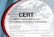 The CERT® Survivability and Information Assurance Curriculum · 2017-04-03 · Drill Down Principle 9 Principles Explain the principle Give non-computer-based explanation Give computer-based