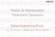 Water & Wastewater Treatment Solutions - WTP ETPWater & Wastewater Treatment Solutions Signea Engineering (P) Ltd. Fax. +91 33 2227 5203 sepl@wtp-etp.com Water & Wastewater Treatment