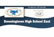 Program Of Study - Downingtown Area School District...6 Downingtown Area School District 2017-2018 Program of Study – East Campus DASD Graduation Project Guidelines: Students earn