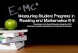Measuring Student Progress in Reading and Mathematics of... · Measuring Student Progress in Reading and Mathematics K-8 Presentation to the Board of Education, September 2014 