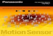 PIR Motion Sensor · PIR Motion Sensor Special Designs from Panasonic that Provide High Sensitivity and Reliability. 1 Panasonic develops and produces PIR Motion sensors, which combine
