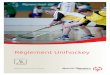 Règlement Unihockey - Special Olympics Switzerland...En Suisse, on appelle ce sport « unihockey », bien que le nom officiel au niveau international soit « floorball ». 6 Special