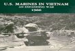 in Helicopter Valley, in July 1966 Marines in Vietnam An Expanding War...Preface U.S. Marines in Vietnam: An Expanding War, 1966 is largely based on the holdings of the Marine Corps