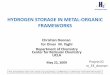 Hydrogen Storage in Metal-Organic Frameworks · HYDROGEN STORAGE IN METAL ‐ ORGANIC FRAMEWORKS. Christian Doonan for Omar M. Yaghi. Department of Chemistry. ... important parameters
