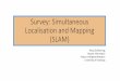 Survey: Simultaneous Localisation and Mapping (SLAM) 2017-06-02آ  Survey: Simultaneous Localisation