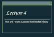 Lecture 4 - web kufin.bus.ku.ac.th/131211 Business Finance/Lecture... · 10-9 Historical Returns A famous set of studies dealing with rates of returns on common stocks, bonds, and