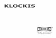 KLOCKIS - IKEA · 2016-05-21 · 4. Fungsi Alarm Dalam keadaan Alarm, Tekan tombol "SET" untuk memulai pengaturan, urutan pengaturan: JAM-MENIT-DETIK-SAKLAR ALARM ON-SAKLAR ALARM
