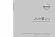 2013 Nissan IMS Juke Owners Manual - French Canadian · 2020-01-17 · fluence de l’alcool ou de la drogue.. Respectez TOUJOURS les limites ... «Pre´cautions pour une conduite