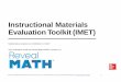 Instructional Materials Evaluation Toolkit (IMET)Instructional Materials Evaluation Toolkit (IMET) Mathematics, Grades K–8, Published v.3 2015 Your Evaluation Guide for Reveal Math