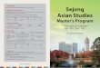 Sejong Asian Studies Studies Master’s Program.pdf · Sejong, such as Hospitality & Tourism Management or the MBA program. ASP Elective Courses - Administrative Reform in Korea -