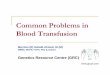 Problems in Transfusion - Suhaib Ahmedgrcpk.com/wp-content/uploads/2014/10/Problems-in-Transfusion.pdf · Case-4 A patient developed fever anaemia and mildA patient developed fever,