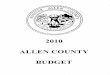 20102010 ALLEN COUNTY BUDGET ALLEN COUNTY COUNCIL: Robert A. Armstrong, At Large Roy A. Buskirk, At Large Paul A. Moss, At Large Maye L. Johnson, 1 st District Paula S. Hughes, 2 nd