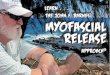 Learn . . . The John F. Barnes’ Myofascial Release Enhance Your Life... · Myofascial Release techniques are utilized in a wide range of settings and diagnoses; pain, movement restriction,