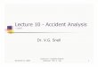 Lecture 10 - Accident Analysisnuceng.ca/ep714/sept2009/Lecture 10 - Accident Analysis.pdf · 2015-01-11 · November 17, 2009 Lecture 10 –Accident Analysis cont'd.ppt Rev. 6 vgs