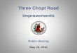 Three Chopt Road Improvements - Henrico County, VirginiaPurpose of This Project • Improve roadway capacity and safety by providing a consistent 4 lanes with curb and gutter, raised